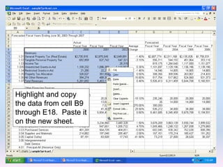 Highlight and copy
the data from cell B9
through E18. Paste it
on the new sheet.
 