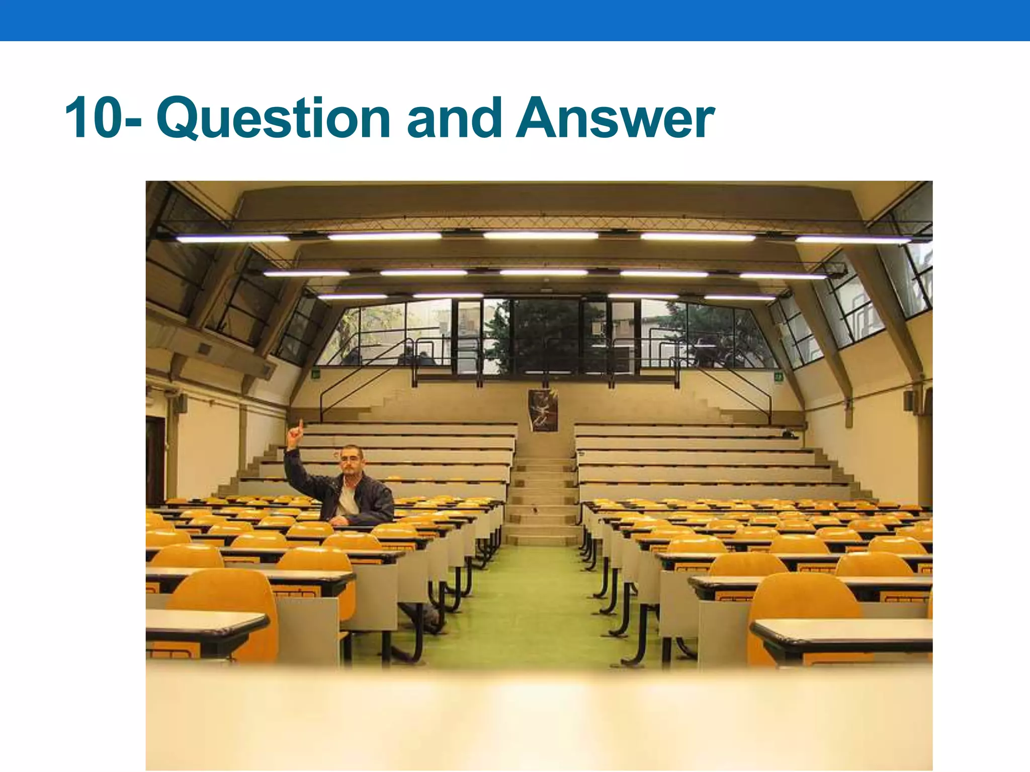 10- Question and Answer
 