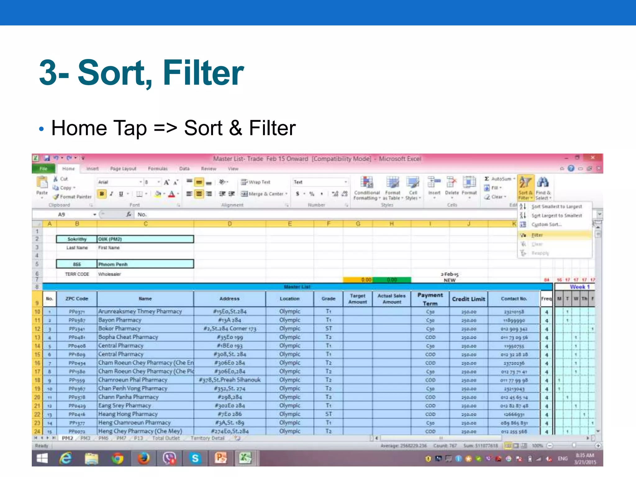 3- Sort, Filter
• Home Tap => Sort & Filter
 