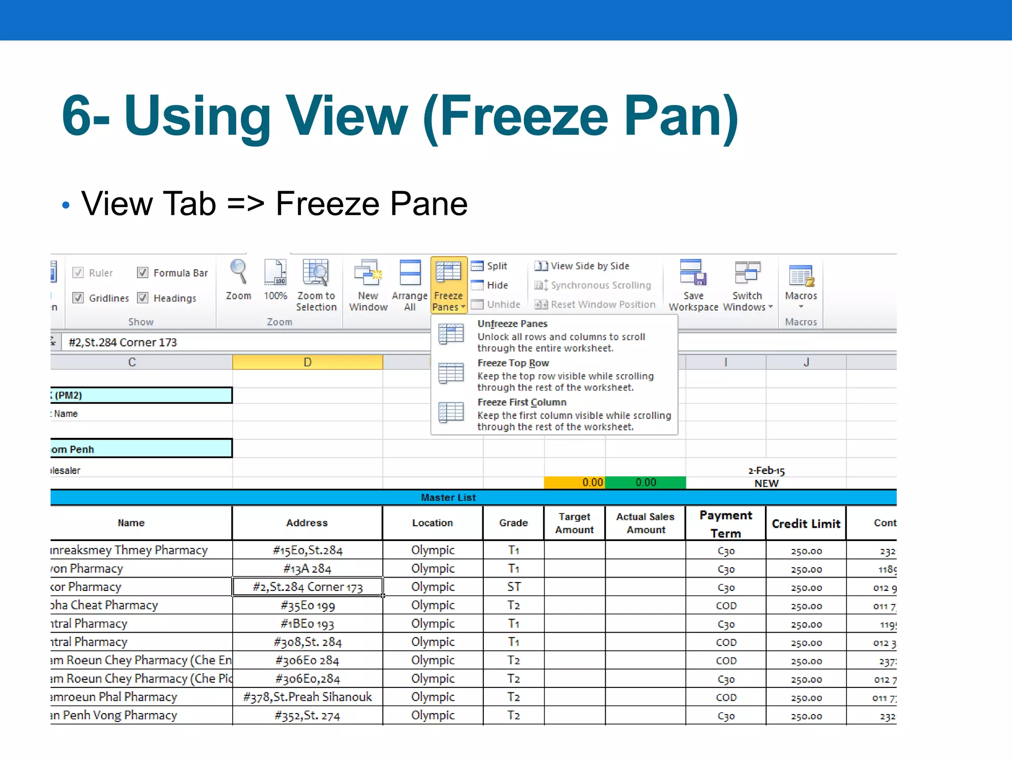 6- Using View (Freeze Pan)
• View Tab => Freeze Pane
 