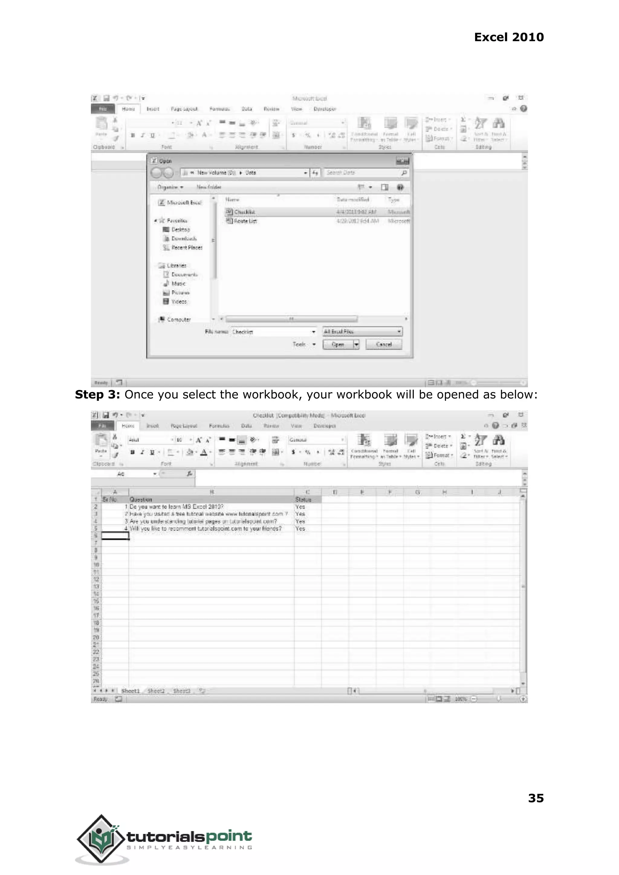 Excel 2010
35
Step 3: Once you select the workbook, your workbook will be opened as below:
 
