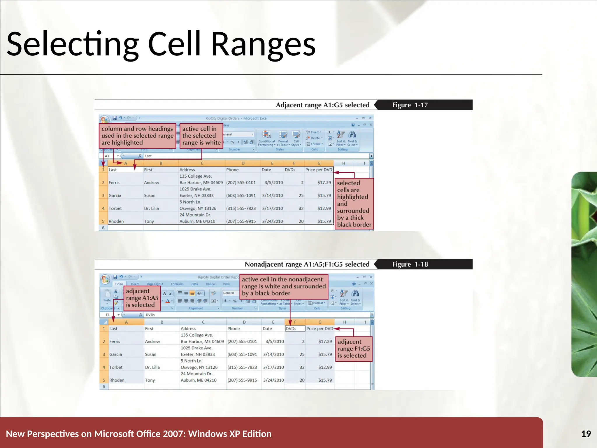 XP
New Perspectives on Microsoft Office 2007: Windows XP Edition 19
Selecting Cell Ranges
 