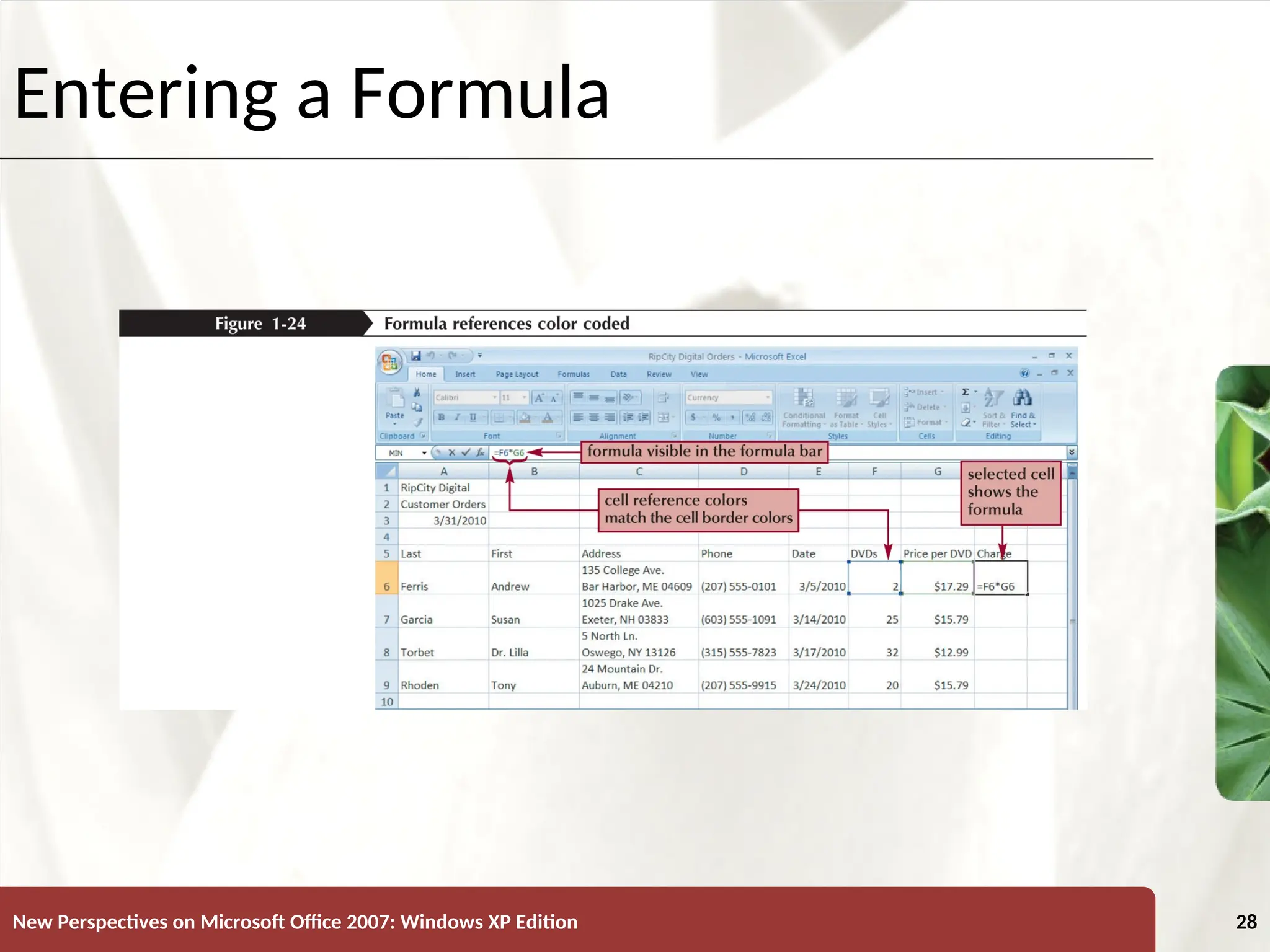 XP
New Perspectives on Microsoft Office 2007: Windows XP Edition 28
Entering a Formula
 