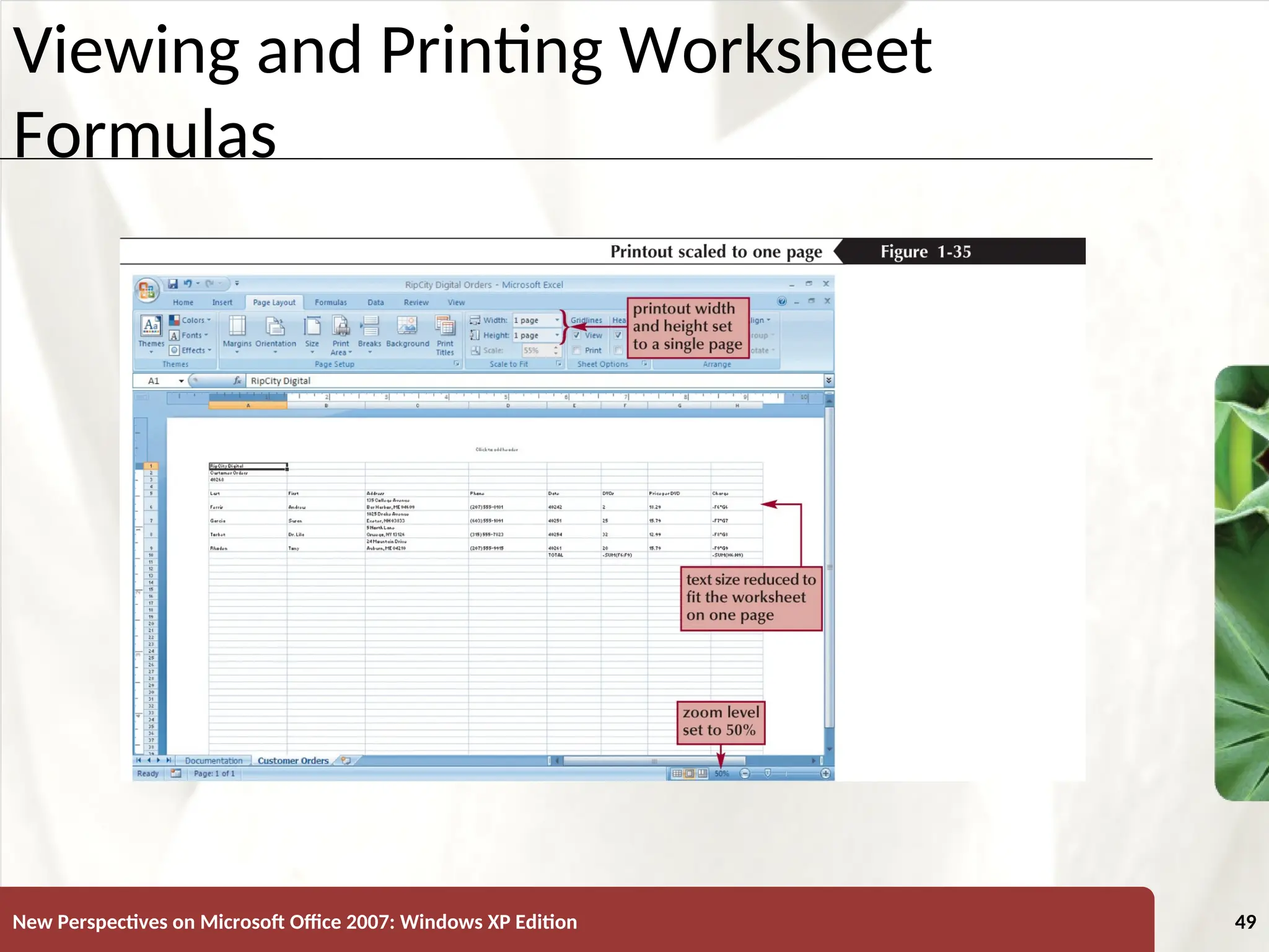XP
New Perspectives on Microsoft Office 2007: Windows XP Edition 49
Viewing and Printing Worksheet
Formulas
 