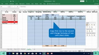 Copy first row to the second
and change formulas of two
cells (Next slide)
 
