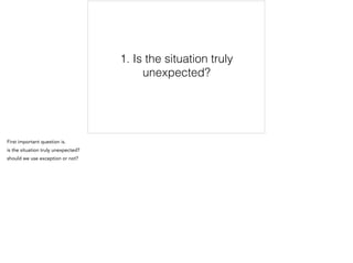 1. Is the situation truly
unexpected?
1/6
 