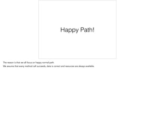 Happy Path!
 
