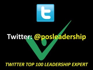 Twitter: @posleadership


TWITTER TOP 100 LEADERSHIP EXPERT
 