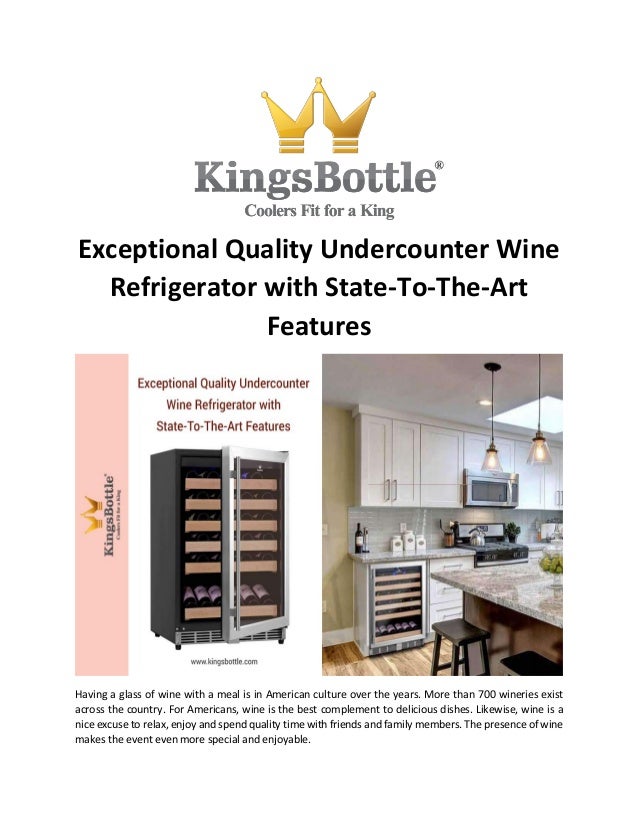 Exceptional Quality Undercounter Wine Refrigerator With State To The