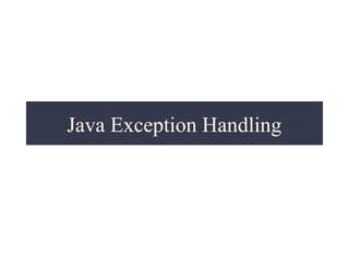 Java Exception Handling
 