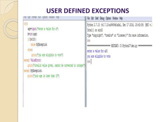 USER DEFINED EXCEPTIONS
 