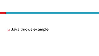  Java throws example
 