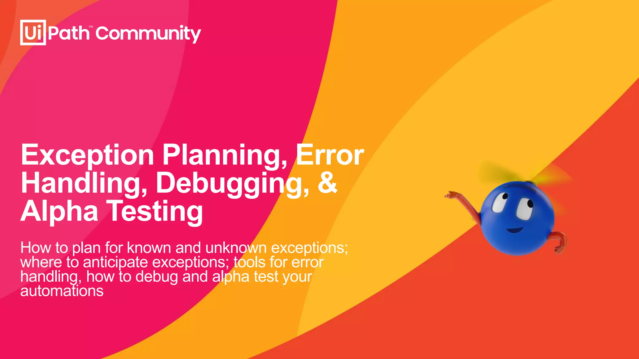 UiPath Tips and Techniques for Error Handling - Session 2 | PPT