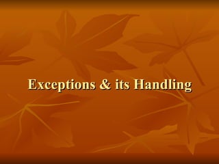 Exceptions & its Handling 