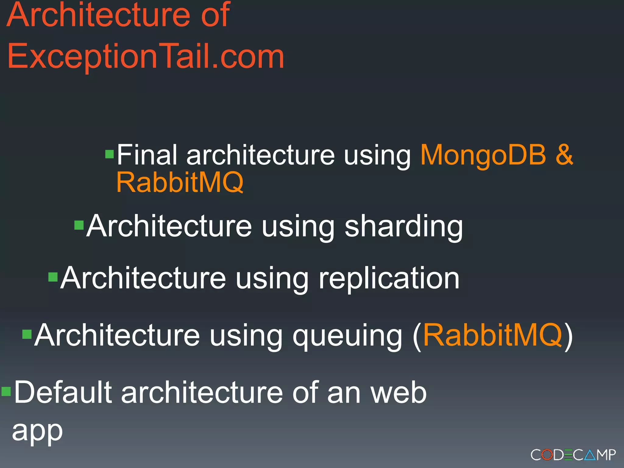 Architecture of ExceptionTail.comFinal architecture using MongoDB & RabbitMQ