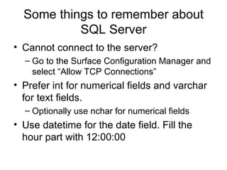 Some things to remember about SQL Server ,[object Object],[object Object],[object Object],[object Object],[object Object]