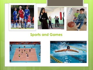 Sports and Games
 