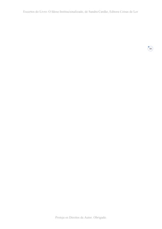 Excertos do Livro: O Idoso Institucionalizado, de Sandra Cardão, Editora Coisas de Ler




                                                                                         34




                        Proteja os Direitos de Autor. Obrigado.
 