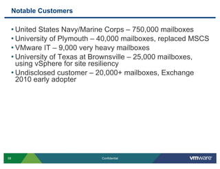 Notable Customers
• United States Navy/Marine Corps – 750,000 mailboxes
• University of Plymouth – 40,000 mailboxes, repla...