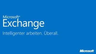 Intelligenter arbeiten. Überall. 
