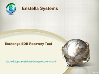 Exchange EDB Recovery Tool
Enstella Systems
http://edbtopst.enstellaexchangerecovery.com/
 