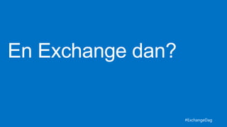 #ExchangeDag
 