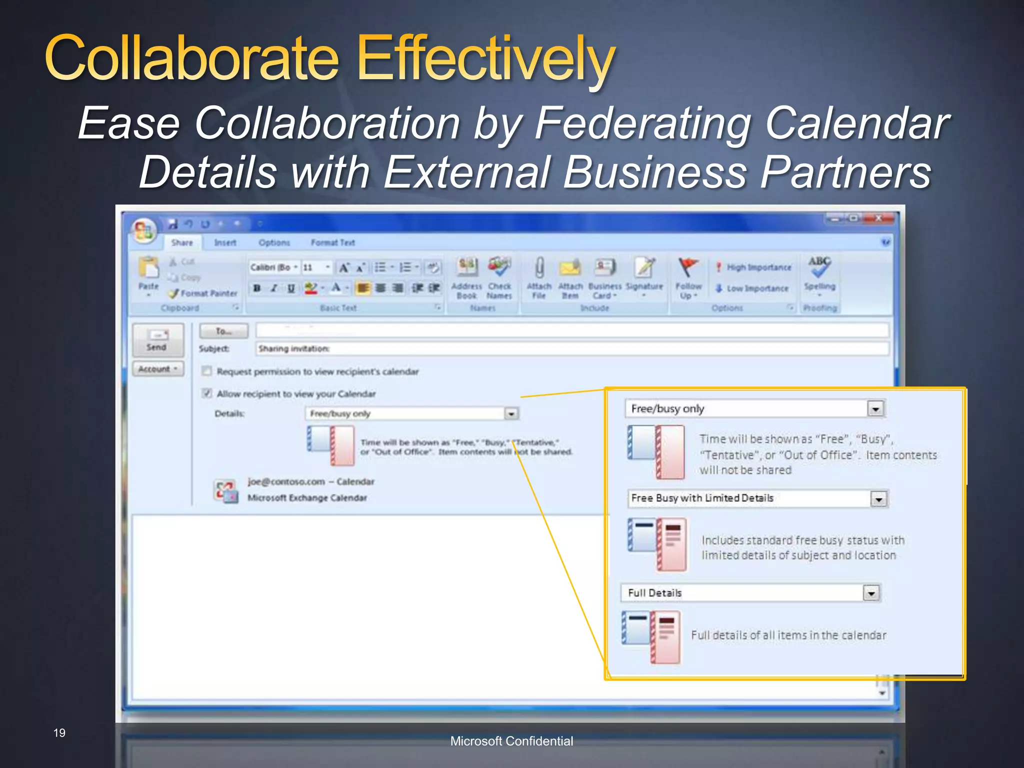 Collaborate EffectivelyRich Mobile Messaging Experience with ‘Desktop Class’ Features and FunctionalityVoice Mail PreviewAuto-Complete CacheConversation View17Microsoft Confidential