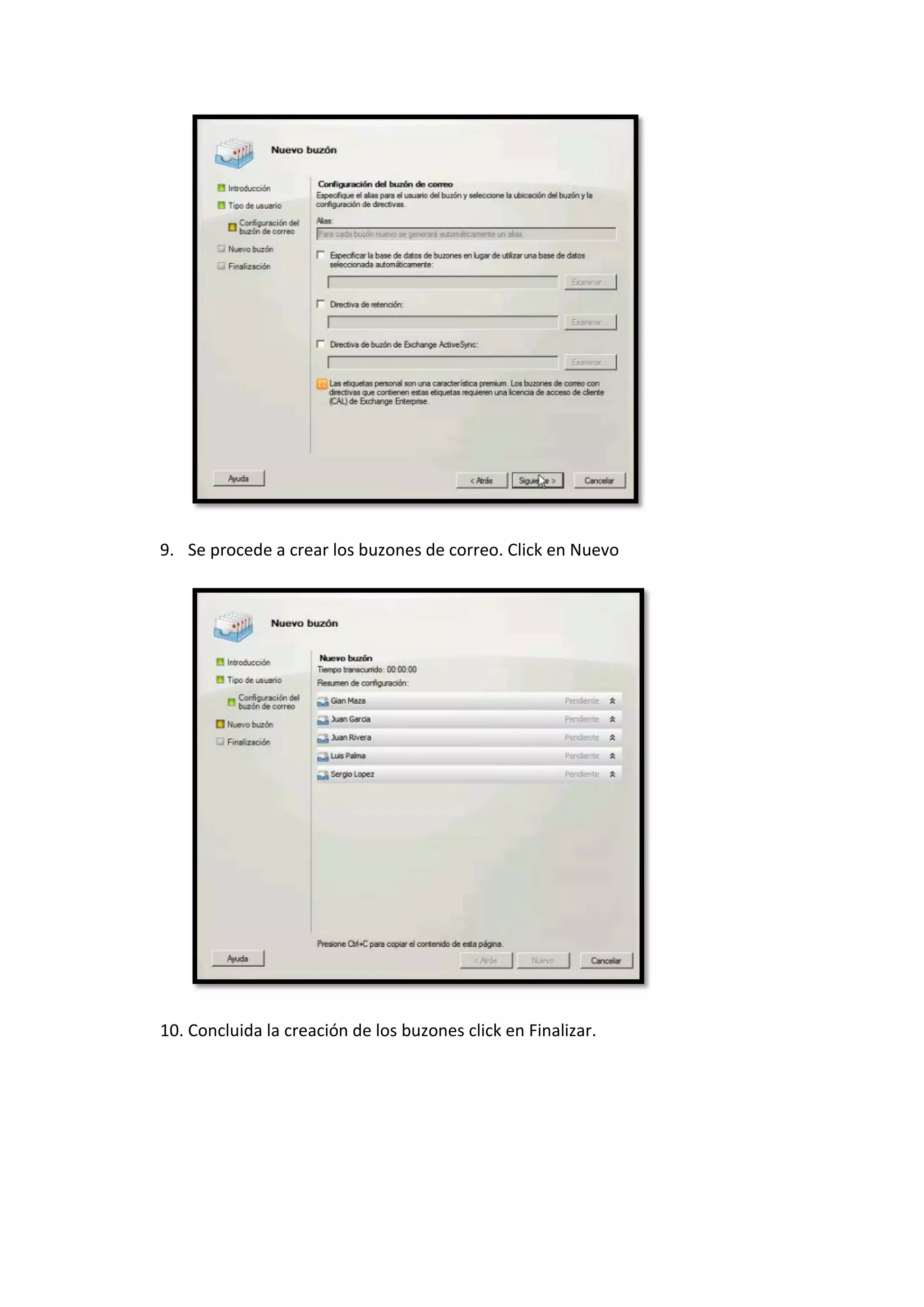 9. Se procede a crear los buzones de correo. Click en Nuevo




10. Concluida la creación de los buzones click en Finalizar.
 