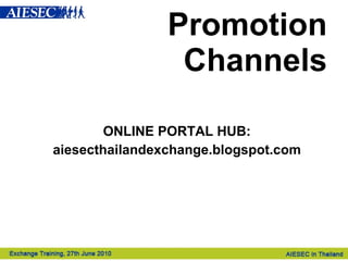 Promotion Channels ONLINE PORTAL HUB: aiesecthailandexchange.blogspot.com 