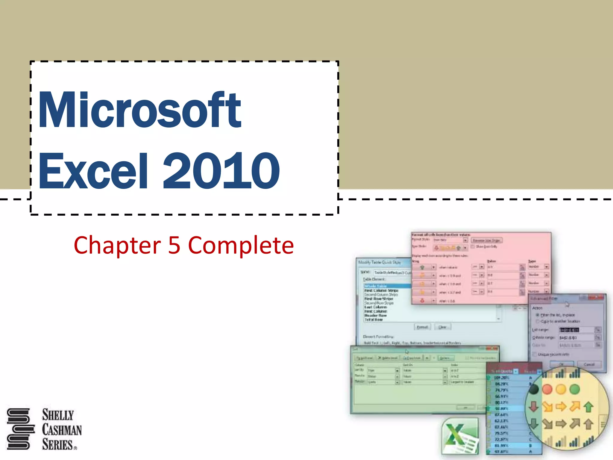 Microsoft
Excel 2010
 Chapter 5 Complete
 