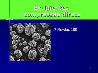 Excipientes  compressão direta Flowlac 100 