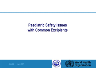 Paediatric Safety Issues with Common Excipients 
