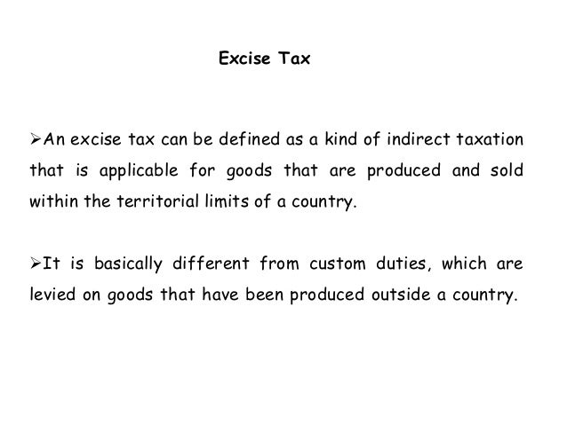 Understanding Excise Duty Sales Tax Vat And Customs Duty Structure