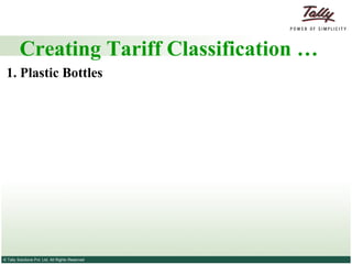 Creating Tariff Classification … 1. Plastic Bottles 