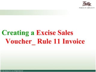 Creating a  Excise Sales Voucher_ Rule 11 Invoice   