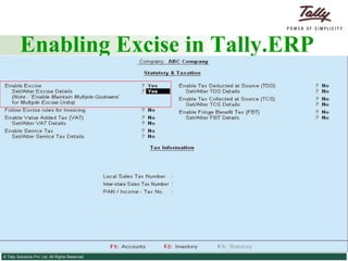 Enabling Excise in Tally.ERP Lesson 1: Enabling Excise in Tally.ERP 