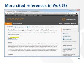More cited references in WoS (5)
44
 