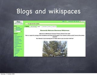 Blogs and wikispaces




Saturday, 17 October 2009
 