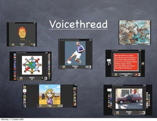 Voicethread




Saturday, 17 October 2009
 