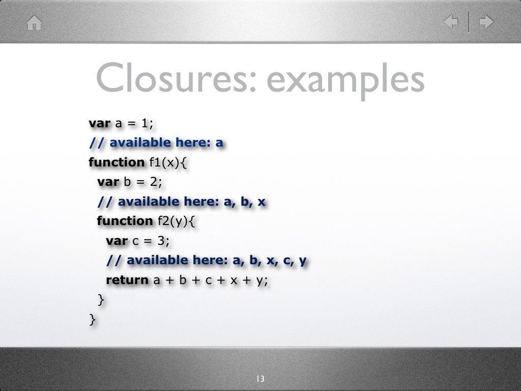 Closures: examples var a