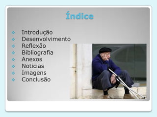                     Índice   Introdução