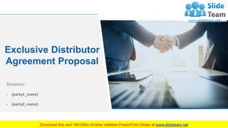 › (party1_name)
› (party2_name)
Exclusive Distributor
Agreement Proposal
Between:-
 
