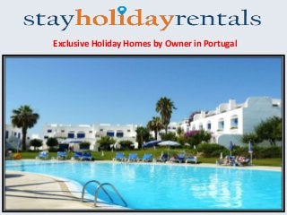 Exclusive Holiday Homes by Owner in Portugal
 