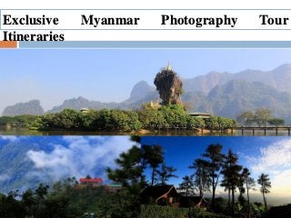 Exclusive Myanmar Photography Tour
Itineraries
 