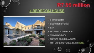 4-BEDROOM HOUSE
• 3 BATHROOMS
• GOURMET KITCHEN
• BAR
• PATIO WITH FIREPLACE
• SWIMMING POOL
• PRIVATE DECKED JACUZZI

• CLICK HERE FOR MORE PICTURES

 