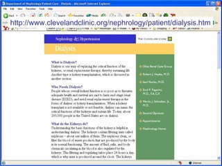 http://www.clevelandclinic.org/nephrology/patient/dialysis.htm
 