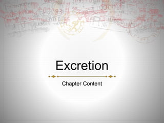 Excretion
Chapter Content
 