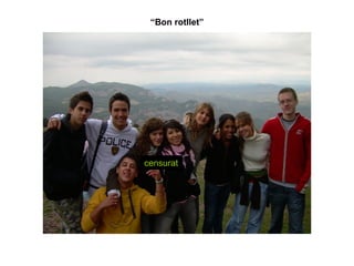 “ Bon rotllet” censurat 