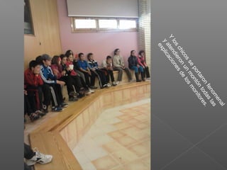 Y
loschicosse
portaron
fenom
enal
yatendieron
un
m
ontón
todaslas
explicacionesde
losm
onitores.
 