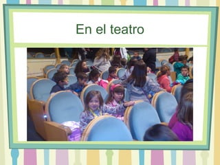 En el teatro